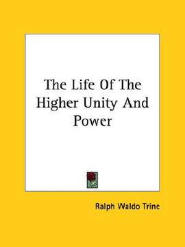 portada the life of the higher unity and power (en Inglés)