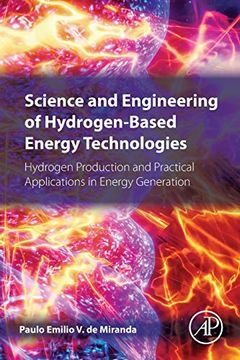 portada Science and Engineering of Hydrogen-Based Energy Technologies: Hydrogen Production and Practical Applications in Energy Generation (en Inglés)