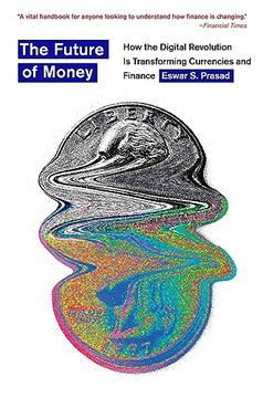 portada The Future of Money: How the Digital Revolution is Transforming Currencies and Finance (en Inglés)