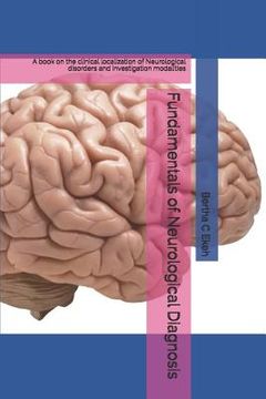 portada Fundamentals of Neurological Diagnosis: A Book on the Clinical Localization of Neurological Disorders and Investigation Modalities (en Inglés)
