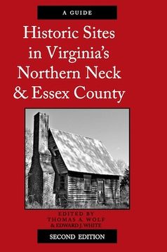 portada Historic Sites in Virginia's Northern Neck and Essex County, a Guide (in English)