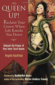portada Queen up! Reclaim Your Crown When Life Knocks you Down: Unleash the Power of Your Inner Tarot Queen (en Inglés)