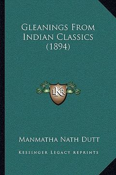 portada gleanings from indian classics (1894) (in English)