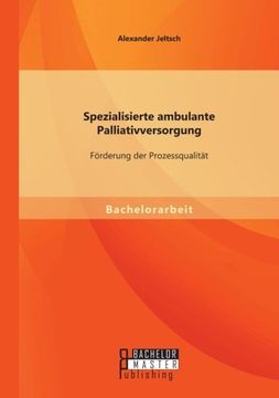 portada Spezialisierte Ambulante Palliativversorgung: Forderung Der Prozessqualitat (German Edition)