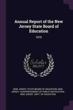 portada Annual Report of the New Jersey State Board of Education: 1879 (en Inglés)