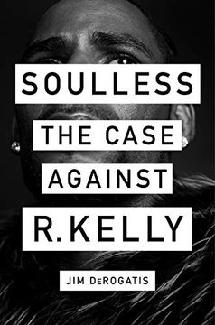 portada Soulless: The Case Against r. Kelly 