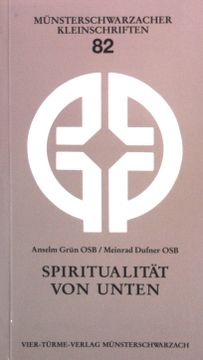 portada Spiritualität von Unten. Münsterschwarzacher Kleinschriften 82 (en Alemán)