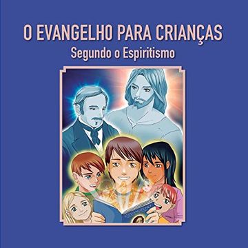 portada O Evangelho Para Crianças: Segundo o Espiritismo (Série Infantil) (en Portugués)