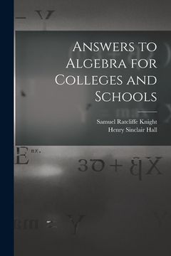 portada Answers to Algebra for Colleges and Schools (en Inglés)
