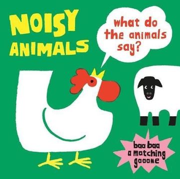 portada Noisy Animals: What Do the Animals Say? (en Inglés)