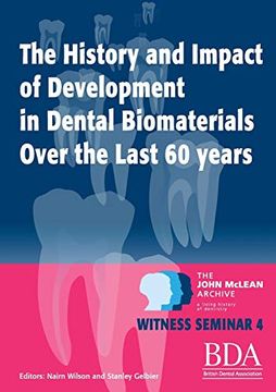 portada The History and Impact of Development in Dental Biomaterials Over the Last 60 Years (en Inglés)