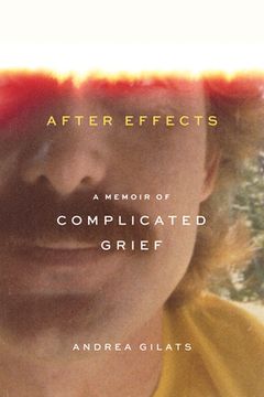 portada After Effects: A Memoir of Complicated Grief (in English)