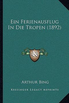 portada Ein Ferienausflug In Die Tropen (1892) (in German)