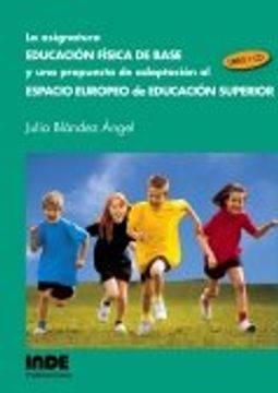 portada La Asignatura Educación Física de Base y una Propuesta de Adaptación al Espacio Europeo de Educación Superior (Libro+Cd)