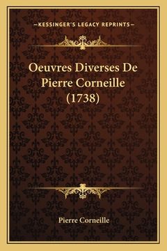 portada Oeuvres Diverses De Pierre Corneille (1738) (en Francés)