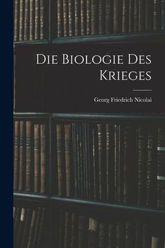 portada Die Biologie des Krieges (en Alemán)