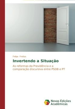 portada Invertendo a Situação: As reformas da Previdência e a comparação discursiva entre PSDB e PT