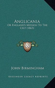 portada anglicania: or england's mission to the celt (1863) (en Inglés)