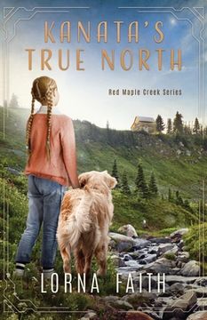 portada Kanata's True North: Middle Grade Fiction