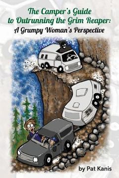 portada The Camper's Guide to Outrunning the Grim Reaper: A Grumpy Woman's Perspective (en Inglés)