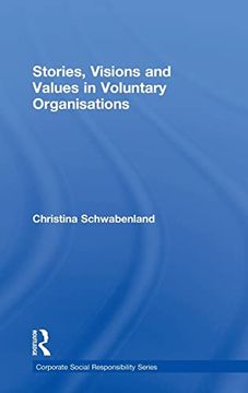 portada Stories, Visions and Values in Voluntary Organisations (Corporate Social Responsibility Series) (en Inglés)