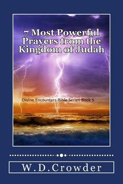 portada 7 Most Powerful Prayers (from the Kingdom of Judah): Fearlessness, Hope, and Miracles For Your Everyday Circumstances (en Inglés)