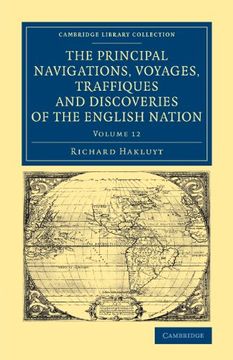 portada The Principal Navigations Voyages Traffiques and Discoveries of the English Nation: Volume 12 (Cambridge Library Collection - Maritime Exploration) (in English)