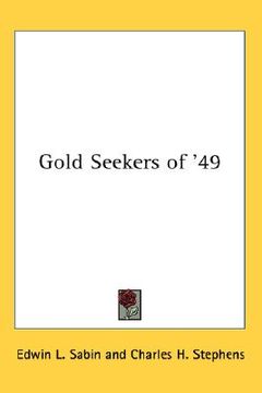 portada gold seekers of '49 (en Inglés)