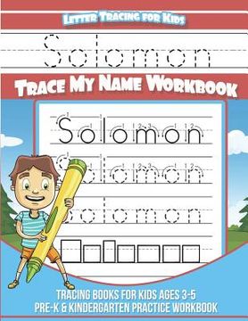 portada Solomon Letter Tracing for Kids Trace my Name Workbook: Tracing Books for Kids ages 3 - 5 Pre-K & Kindergarten Practice Workbook (en Inglés)