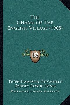 portada the charm of the english village (1908) (en Inglés)