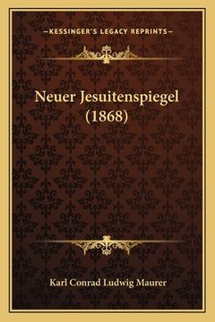 portada Neuer Jesuitenspiegel (1868) (en Alemán)