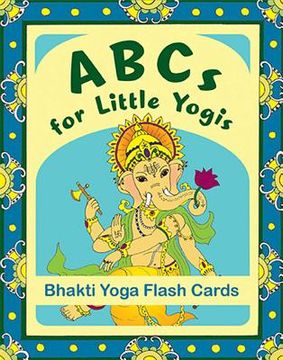portada ABCs for Little Yogis: Bhakti Yoga Flash Cards (en Inglés)
