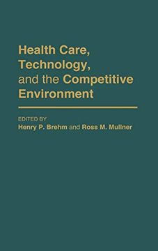 portada Health Care, Technology, and the Competitive Environment (en Inglés)