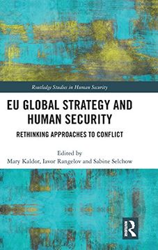 portada Eu Global Strategy and Human Security: Rethinking Approaches to Conflict (Routledge Studies in Human Security) (en Inglés)
