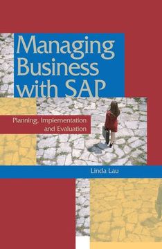 portada Managing Business with SAP: Planning Implementation and Evaluation