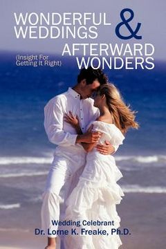 portada wonderful weddings & afterward wonders: (insight for getting it right) (en Inglés)