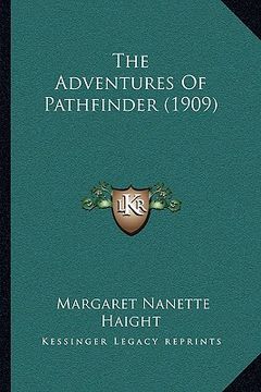portada the adventures of pathfinder (1909) the adventures of pathfinder (1909) (in English)
