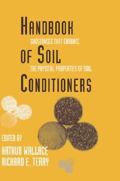 portada handbook of soil conditioners: substances that enhance the physical properties of soil: substances that enhance the physical properties of soil (en Inglés)