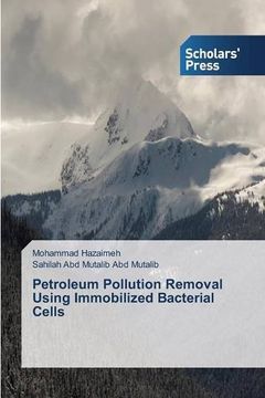 portada Petroleum Pollution Removal Using Immobilized Bacterial Cells