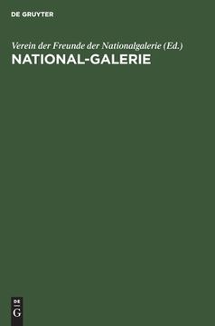 portada National-Galerie: Die Wichtigsten Erwerbungen in Den Jahren 1933-1937 (en Alemán)