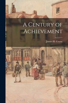 portada A Century of Achievement (in English)