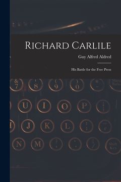 portada Richard Carlile: His Battle for the Free Press (en Inglés)