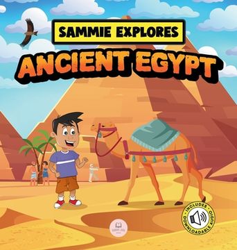 portada Sammie Explores Ancient Egypt: Learn About Ancient Egyptian Civilization