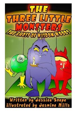 portada Three Little Monsters & The Ghost of Wisdom Woods (en Inglés)