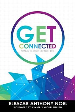 portada Get Connected: Making the Right Connections (en Inglés)