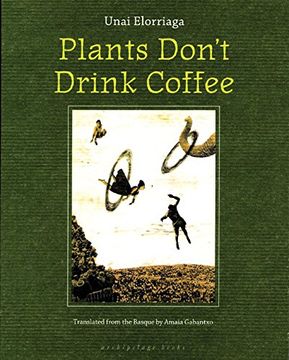 portada Plants Don't Drink Coffee (en Inglés)