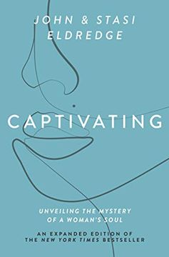 portada Captivating Expanded Edition: Unveiling the Mystery of a Woman'S Soul (en Inglés)