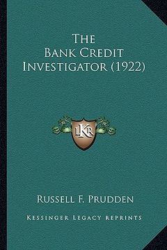 portada the bank credit investigator (1922) (en Inglés)