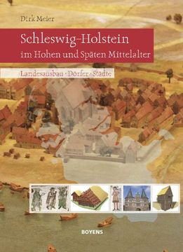 portada Schleswig-Holstein im Hohen und Späten Mittelalter: Landesausbau-Dörfer-Städte (en Alemán)