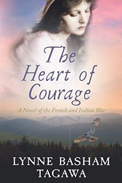 portada The Heart of Courage: A Novel of the French and Indian war (The Russells) (in English)